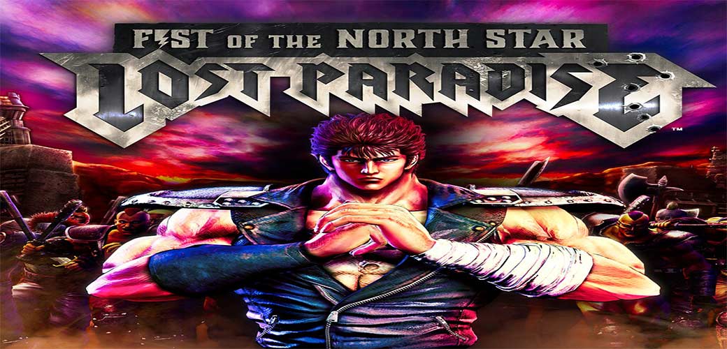 Fist Of The North Star: Lost Paradise